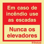 Sinalux FL/1F- Caso de Incêndio.Use Escadas / Nunca Ele